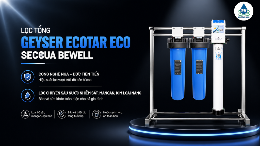 Geyser Ecotar ECO Seccua Bewell - Phương Nam Water