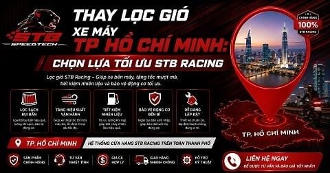 Thay Lọc Gió Xe Máy TP Hồ Chí Minh: Chọn Lựa Tối Ưu STB Racing