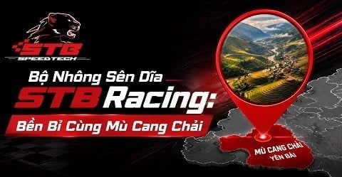Bộ Nhông Sên Dĩa STB Racing Bền Bỉ Cùng Mù Cang Chải