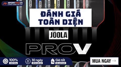 ĐÁNH GIÁ TOÀN DIỆN JOOLA PRO V: HƯỚNG DẪN CHỌN VỢT THEO LỐI CHƠI