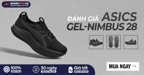ĐÁNH GIÁ ASICS GEL-NIMBUS 28: ĐỈNH CAO GIÀY CHẠY MAX CUSHION