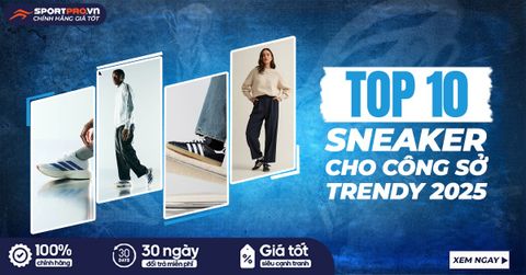 TOP 10 ĐÔI GIÀY SNEAKER CÔNG SỞ THOẢI MÁI, NĂNG ĐỘNG, TRENDY 2025