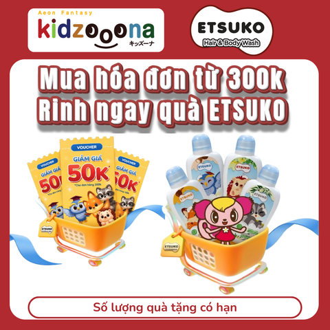 CHƠI THẢ GA – RINH QUÀ ETSUKO SẠCH THƠM CHO BÉ!