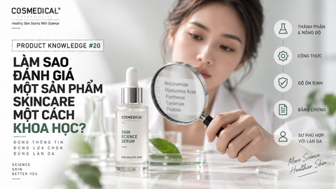 Làm sao đánh giá một sản phẩm chăm sóc da một cách khoa học?