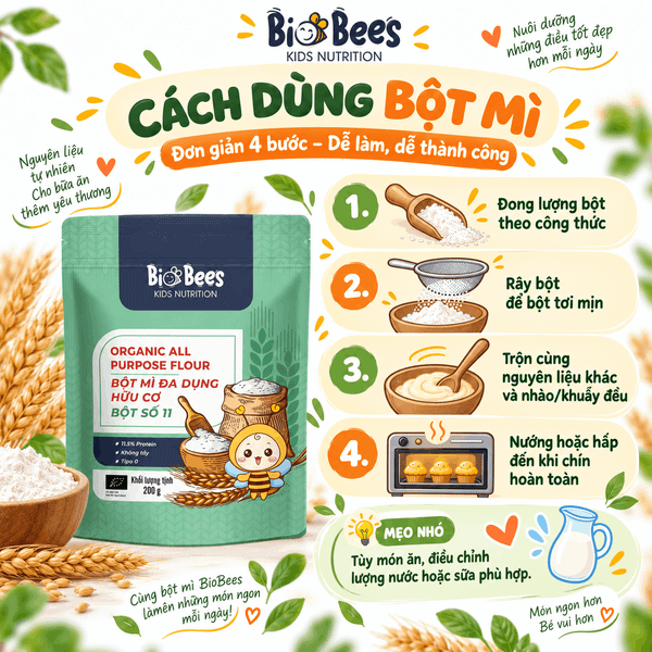 Cách dùng bột mì đa dụng BioBees hữu cơ bằng cách đong bột, rây bột, trộn nguyên liệu và nướng hoặc hấp chín hoàn toàn