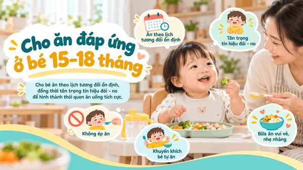 Cho ăn đáp ứng ở bé 15–18 tháng