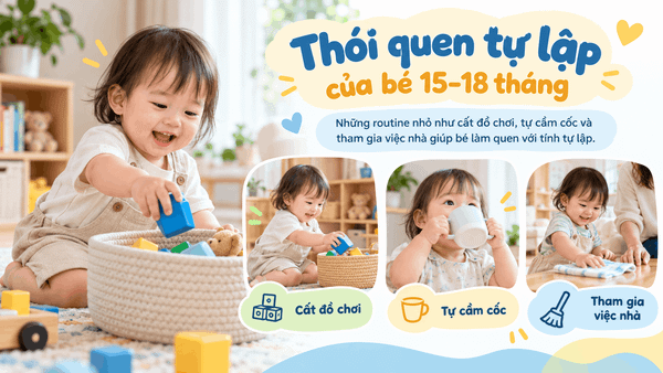 Thói quen tự lập của bé 15–18 tháng