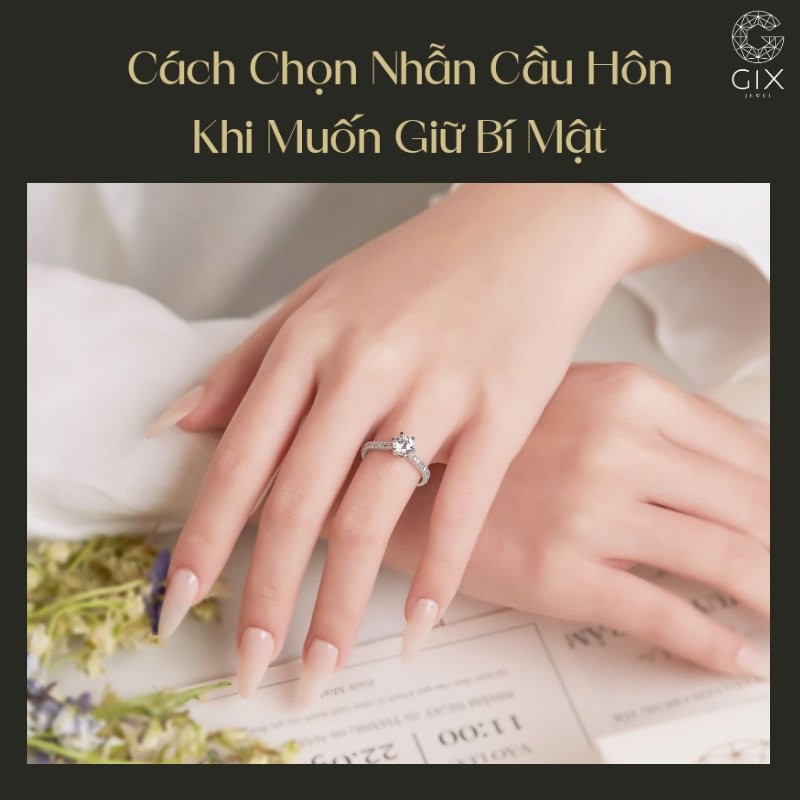 Cách quan sát và chuẩn bị nhẫn cầu hôn kín đáo mà vẫn đúng gu nàng