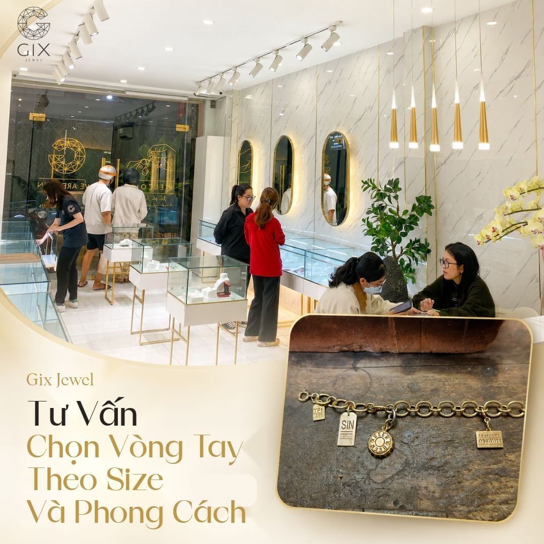 Gix Jewel - Tư vấn chọn vòng tay theo size và phong cách