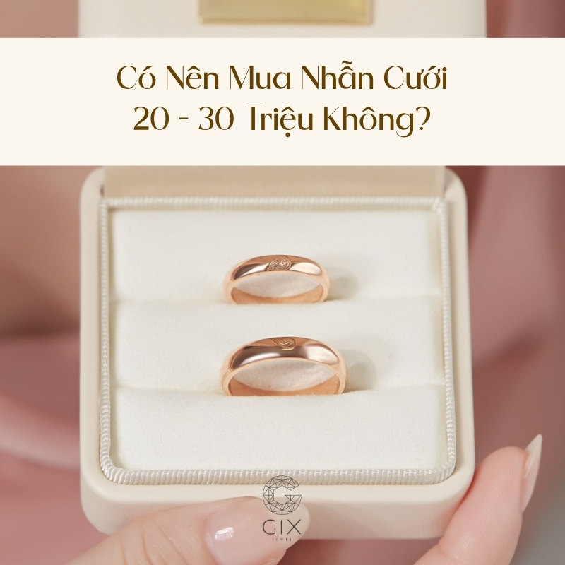 Nhẫn cưới 20-30 triệu mang lại độ hoàn thiện sắc sảo và giá trị lưu giữ dài lâu.