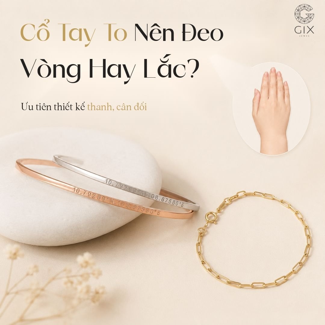 (Cổ tay to nên chọn vòng bản vừa hoặc mắt xích rõ nét)
