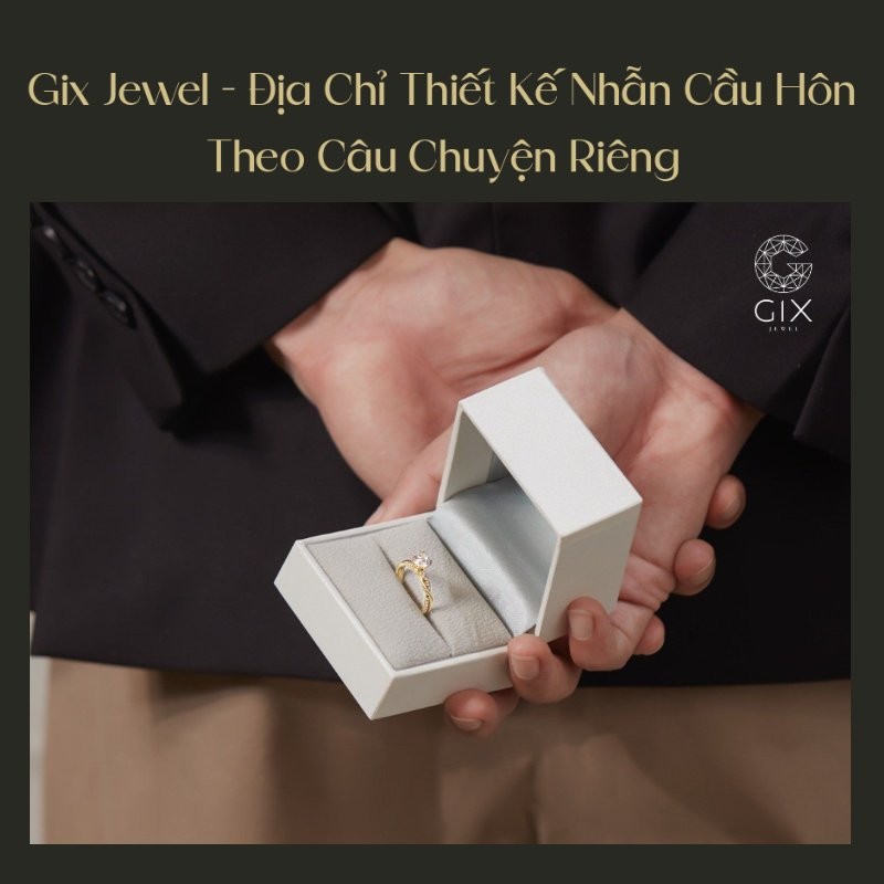 Gix Jewel hỗ trợ thiết kế và cá nhân hóa nhẫn cầu hôn theo câu chuyện riêng