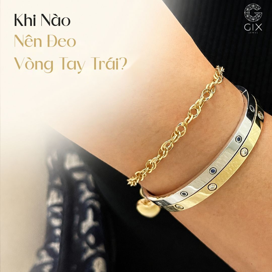 (Vòng tay trái phù hợp với người thuận tay phải)