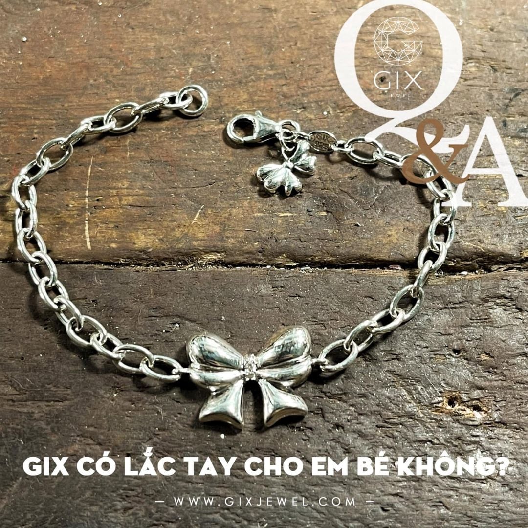 Gix Jewel nhận thiết kế lắc tay trẻ em theo yêu cầu riêng, từ chất liệu đến nội dung khắc