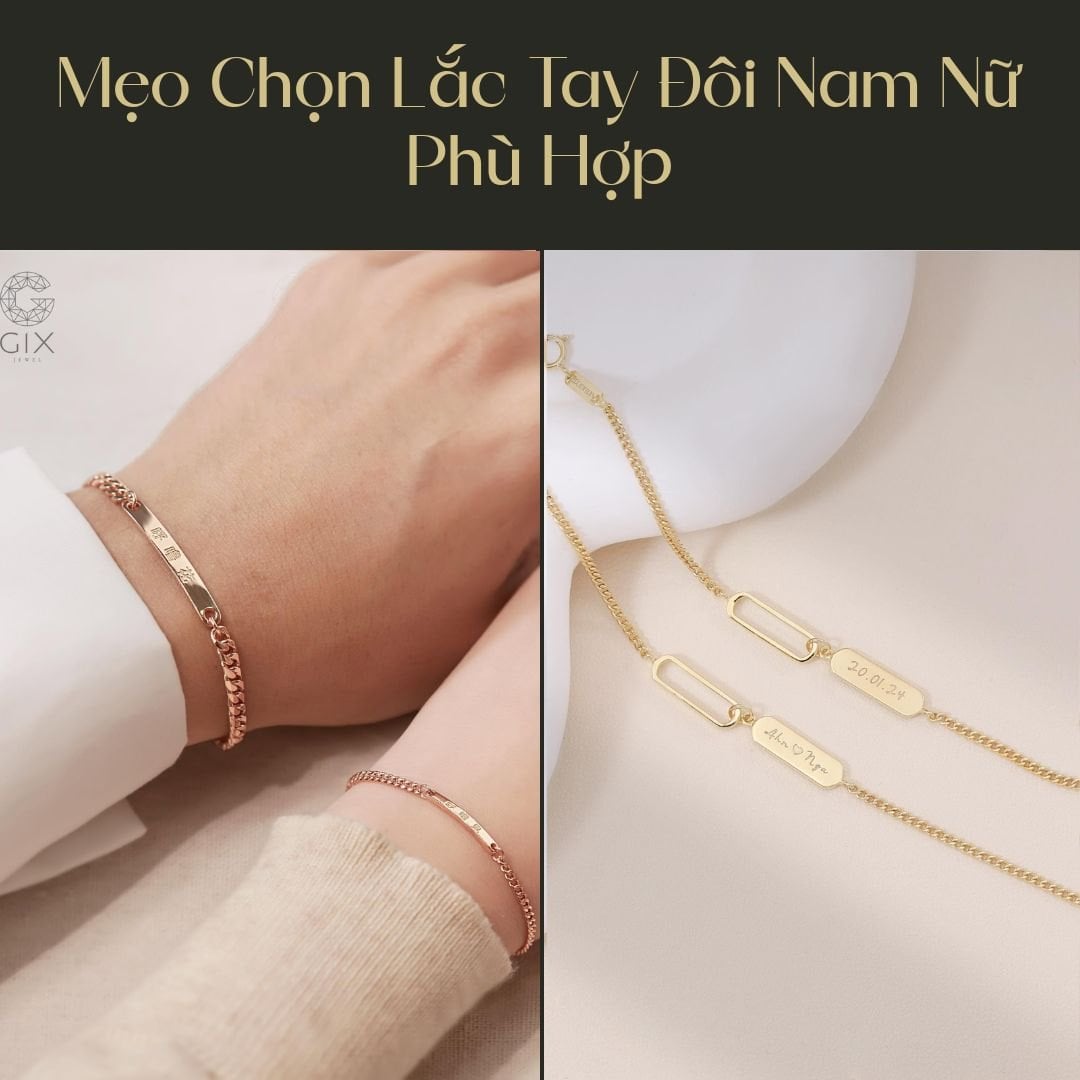 Mẹo chọn lắc tay đôi nam nữ phù hợp giúp cặp vòng vừa vặn và hài hòa hơn