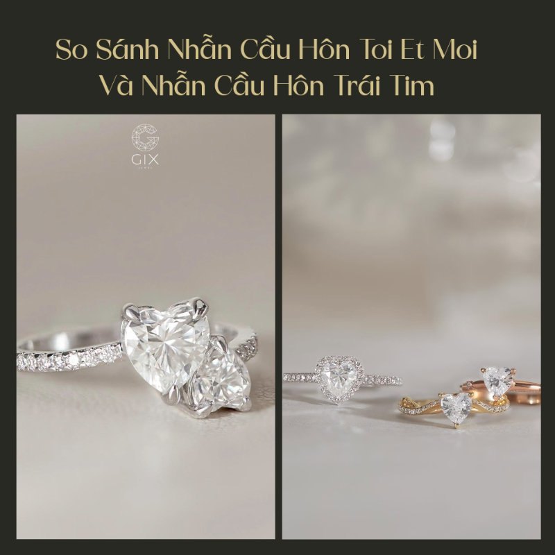 So Sánh Nhẫn Cầu Hôn Toi Et Moi Và Nhẫn Cầu Hôn Trái Tim