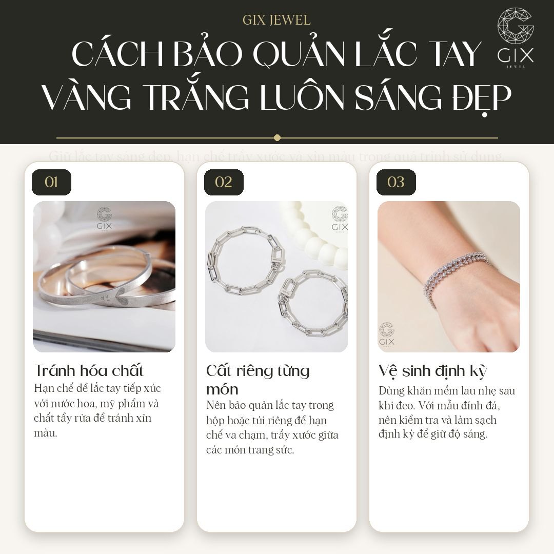 Bảo quản đúng cách giúp lắc tay vàng trắng giữ được độ sáng bóng