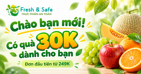 Cách nhận voucher 30K cho khách hàng mới tại Fresh & Safe