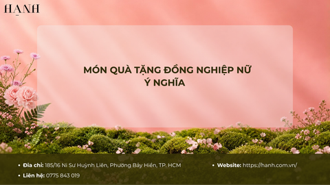 25+ món quà tặng đồng nghiệp nữ ý nghĩa phù hợp cho mọi dịp