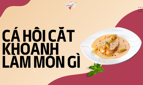 Cá hồi cắt khoanh làm món gì