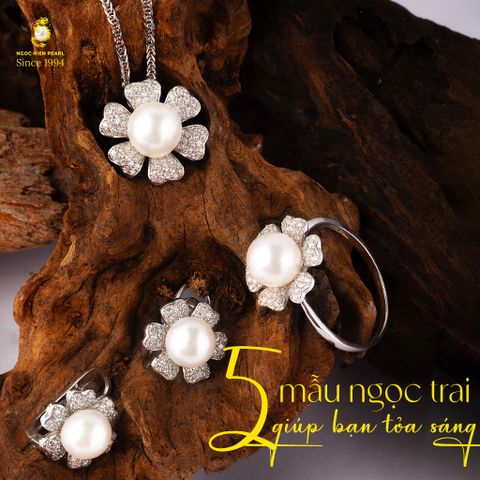 TOP 5 Mẫu Trang Sức Ngọc Trai Giúp Bạn Tỏa Sáng