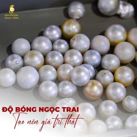 Độ bóng ngọc trai – Yếu tố then chốt tạo nên giá trị thật