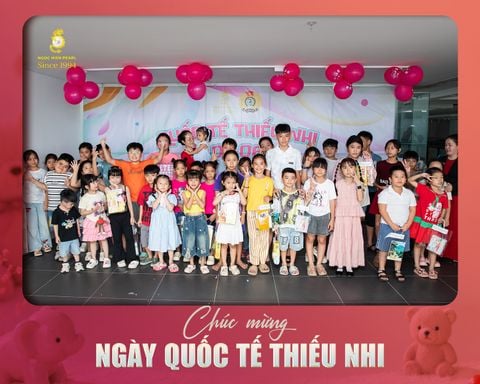 NGOC HIEN PEARL TỔ CHỨC NGÀY HỘI 1/6, GỬI NIỀM VUI ĐẾN CON EM CÁN BỘ NHÂN VIÊN
