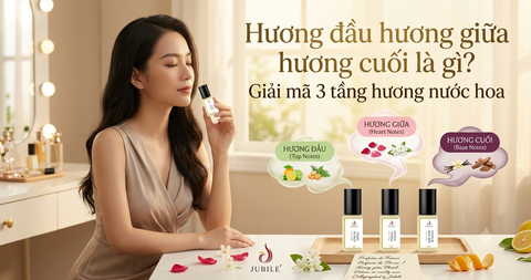 Hương đầu hương giữa hương cuối là gì? Giải mã 3 tầng hương nước hoa