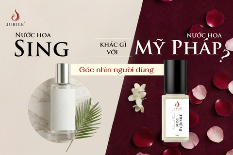Nước hoa Sing khác gì với nước hoa Mỹ Pháp? Góc nhìn người dùng