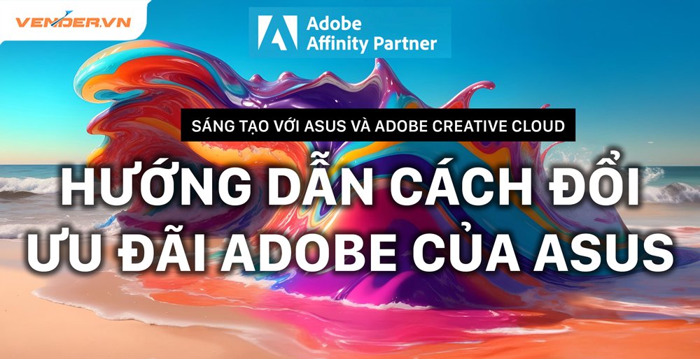 Cách nhận 3 tháng Adobe Creative Cloud khi mua màn hình ASUS ProArt 20 ...