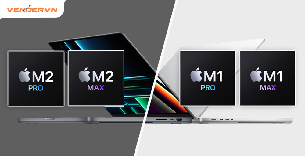 So sánh MacBook Pro 16, 14 inch M2 Pro/Max với bản M1 Pro/Max – Vender ...