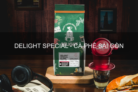 Delight Special - Hương Vị Cà Phê Của Nhịp Sống Sài Gòn