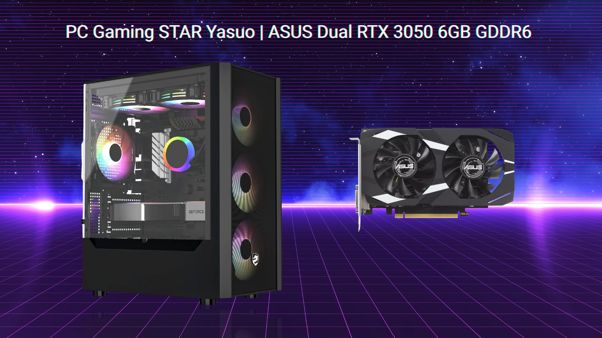 PC Gaming STAR Yasuo – ASUS Dual RTX 3050 6GB GDDR6