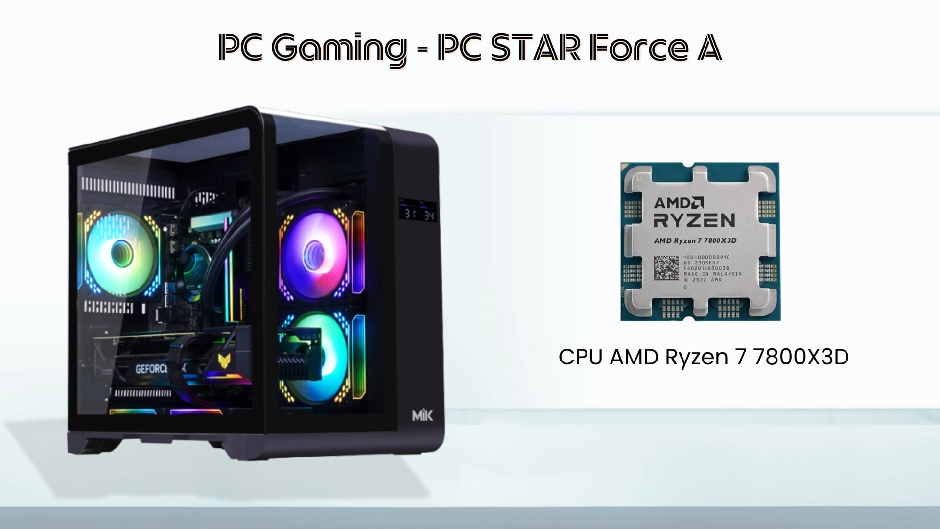 PC STAR Force A – Cấu hình mạnh mẽ với Ryzen 7 7800X3D