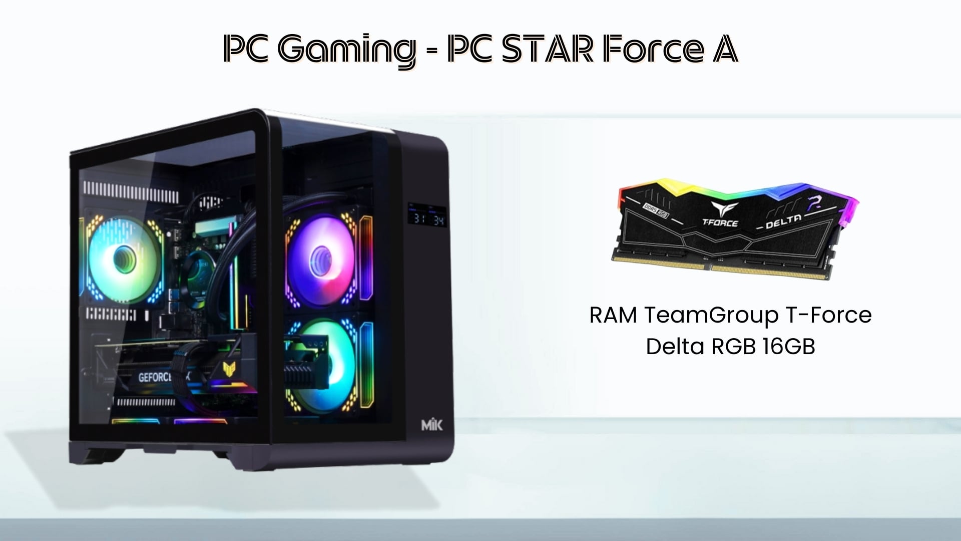 PC STAR Force A – Cấu hình mạnh mẽ với RAM 16GB