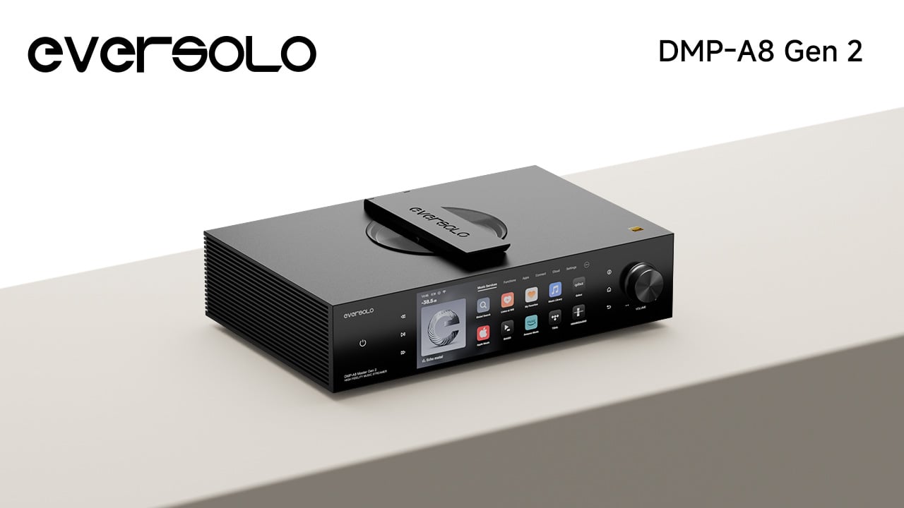 Trải nghiệm Eversolo DMP-A8 Master Edition Gen 2