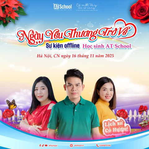 Chính thức sự kiện Offline AT School 2025: Ngày yêu thương trở về