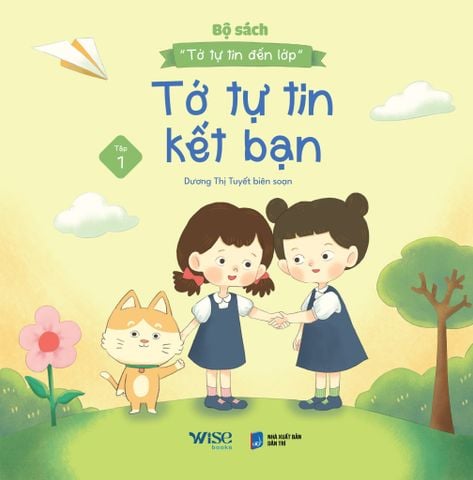 TỚ TỰ TIN ĐẾN LỚP - CÙNG CON RÈN KỸ NĂNG, VỮNG VÀNG TỚI LỚP