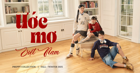 ƯỚC MƠ VIỆT NAM - CHIHO RA MẮT THỜI TRANG HỌC ĐƯỜNG PREPPY MỚI NHẤT THU ĐÔNG 2025 CHO THẾ HỆ TRI THỨC VIỆT