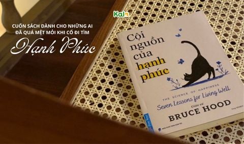 Cội Nguồn Của Hạnh Phúc - Cuốn sách dành cho những ai đã quá mệt mỏi khi cố đi tìm hạnh phúc