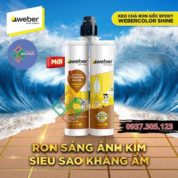 KEO CHÀ RON WEBER 2 THÀNH PHẦN I KEO CHÀ RON WEBER GỐC EPOXY ( KEO CHÀ RON CHỐNG THẤM, CHỐNG Ố, CHỐNG PHAI MÀU )