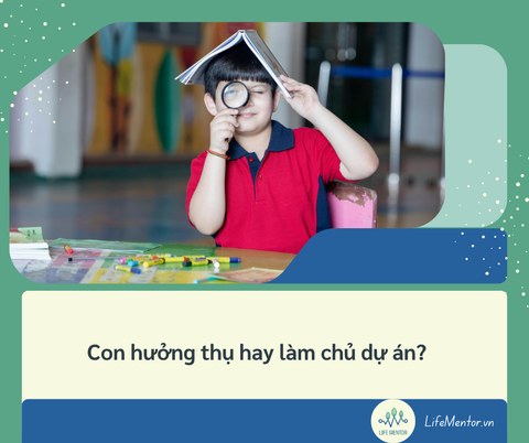 Con hưởng thụ hay làm chủ dự án?