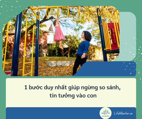 1 bước duy nhất giúp ngừng so sánh, tin tưởng vào con