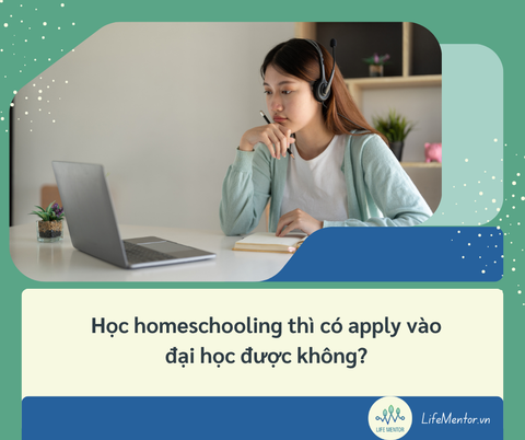 Học homeschooling thì có apply vào đại học được không?