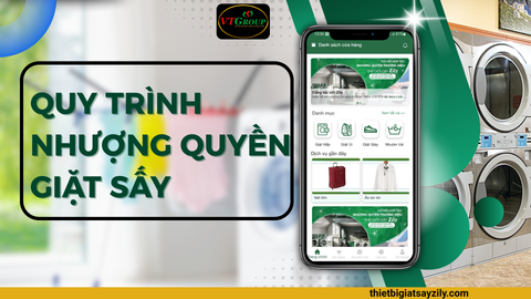 Quy Trình Nhượng Quyền Giặt Sấy Zily: Từ Đăng Ký Đến Khai Trương