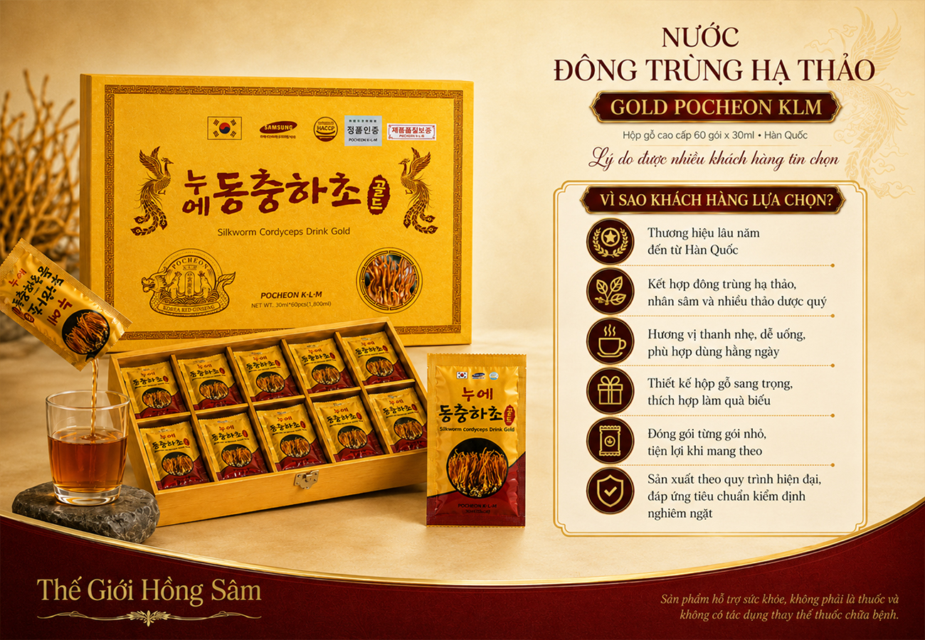 Vì sao nên chọn Nước Đông Trùng Hạ Thảo Gold Pocheon KLM chính hãng Hàn Quốc
