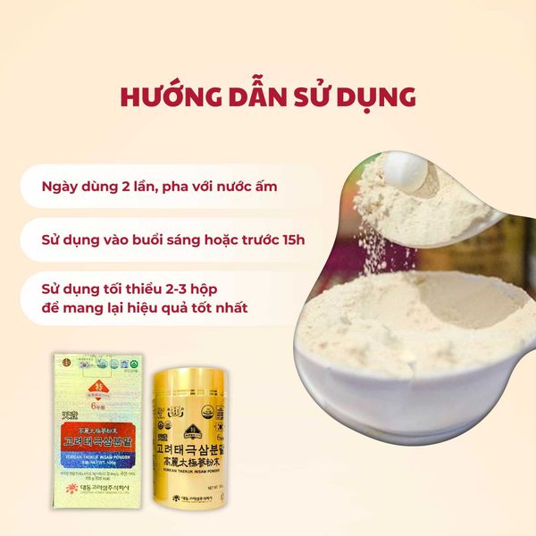 Hướng dẫn sử dụng bột thái cực sâm Daedong Hàn Quốc hiệu quả.