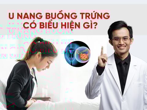 U nang buồng trứng có biểu hiện gì? Cách nhận biết sớm để điều trị kịp thời
