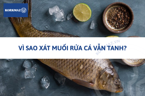 Vì sao xát muối rửa cá vẫn tanh?