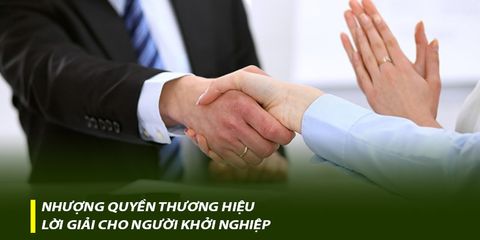 Nhượng quyền thương hiệu - lời giải cho người khởi nghiệp